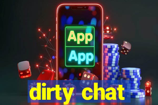 dirty chat